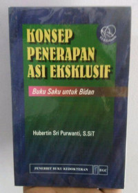 Image of Konsep penerapan ASI eksklusif: buku saku untuk bidan