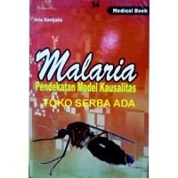 Malaria: pendekatan mModel kausalitas