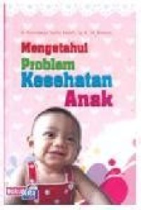 Mengetahui problem kesehatan anak