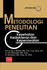 Metodologi penelitian: kesehatan, kedokteran dan keperawatan