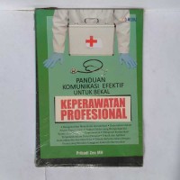 Panduan komunikasi efektif untuk bekal: keperawatan profesional