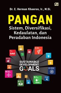 Pangan: sistem, diversifikasi, kedaulatan dan peradaban Indonesia