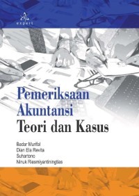 Pemeriksaan akuntansi : teori dan kasus