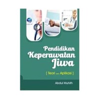 Pendidikan keperawatan jiwa (Teori dan Aplikasi)