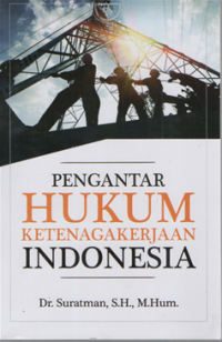 Pengantar hukum ketenagakerjaan Indonesia