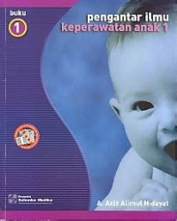 Pengantar ilmu keperawatan anak buku 1