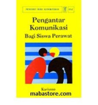 Image of Pengantar komunikasi bagi siswa perawat