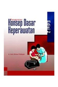 Pengantar Konsep Dasar Keperawatan