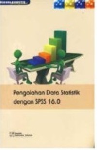 Pengolahan data statistik dengan SPSS 16.0