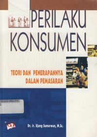 Perilaku konsumen: Teori dan penerapannya dalam pemasaran