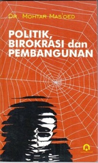 Politik, birokrasi dan pembangunan