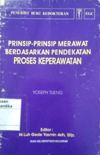 Prinsip-prinsip merawat berdasarkan pendekatan proses keperawatan