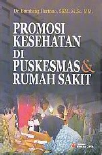 Promosi kesehatan di puskesmas & rumah sakit