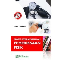 Proses Keperawatan dan Pemeriksaan Fisik