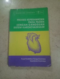 Proses Keperawatan Pada Pasien Dengan Gangguan Sistem Kardiovaskuler