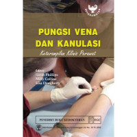 Pungsi vena dan kanulasi: keterampilan klinis perawat