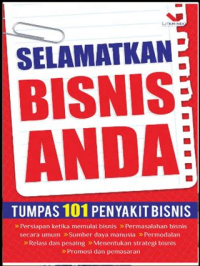 Selamatkan bisnis anda: tumpas 101 penyakit bisnis