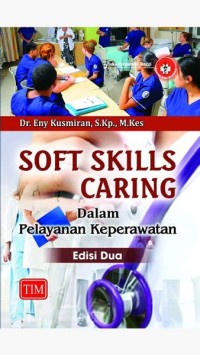 Soft skills caring dalam pelayanan keperawatan