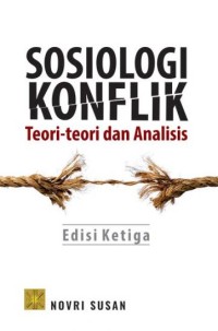 Sosiologi konflik : teori-teori dan analisis