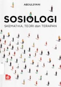 Sosiologi : skematika, teori dan terapan