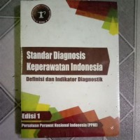 Standar Diagnostik Keperawatan Indonesia Definisi dan Indikator Diagnostik