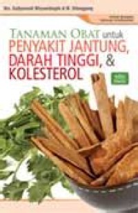 Tanaman Obat untuk Penyakit Jantung, Darah Tinggi, & Kolesterol