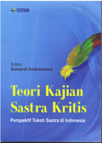 Image of Teori kajian sastra kritis: Perspektif tokoh sastra di Indonesia