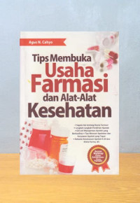 Image of Tips Membuka Usaha Farmasi dan Alat-Alat Kesehatan