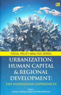 Urbanization, human capital and regional development: the Indonesia experiences