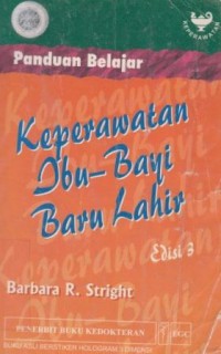 Panduan belajar :keperawatan ibu-bayi baru lahir = Maternal-Newborn Nursing