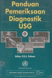 Panduan pemeriksaan diagnostik USG = Manual of diagnostik Ultrasound