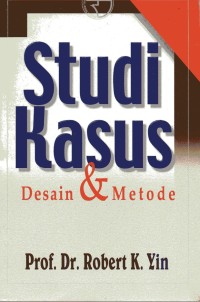 Studi kasus: desain dan metode