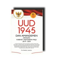 UUD 1945 dan amandemen dengan kabinet Indonesia maju 2019-2024