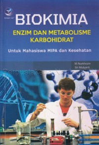 Biokimia : enzim dan metabolisme karbohidrat