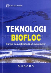 Teknologi biofloc: prinsip dan aplikasi dalam akuakultur