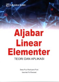 Aljabar linear elementer: teori dan aplikasi