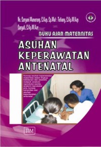 Buku ajar maternitas asuhan keperawatan antenatal