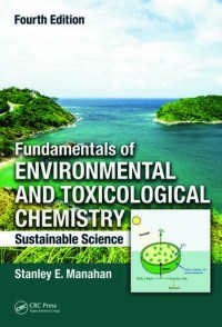 Fundamentals of environmental and toxicological chemistry: sustainable science