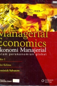 Managerial economics: ekonomi manajerial dalam perekonomian global buku 1