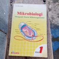 Mikrobiologi (menguak dunia mikroorganisme) Jilid 1