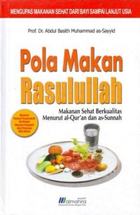 Pola makan Rasulullah makanan sehat berkualitas menurut Al-Qur'an dan As-Sunnah