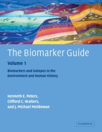 The biomarker guide volume 1 : biomarkers and isotopes in the environment and human history